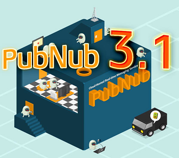 <pub>PubNub</pub> 3.1 API Released